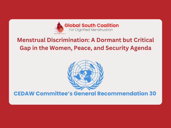 CEDAW GR 30: “Menstrual Discrimination — A Dormant but Critical Gap in the Women, Peace, and Security Agenda”